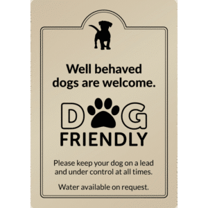 Well behaved dogs welcome - Exterior Sign