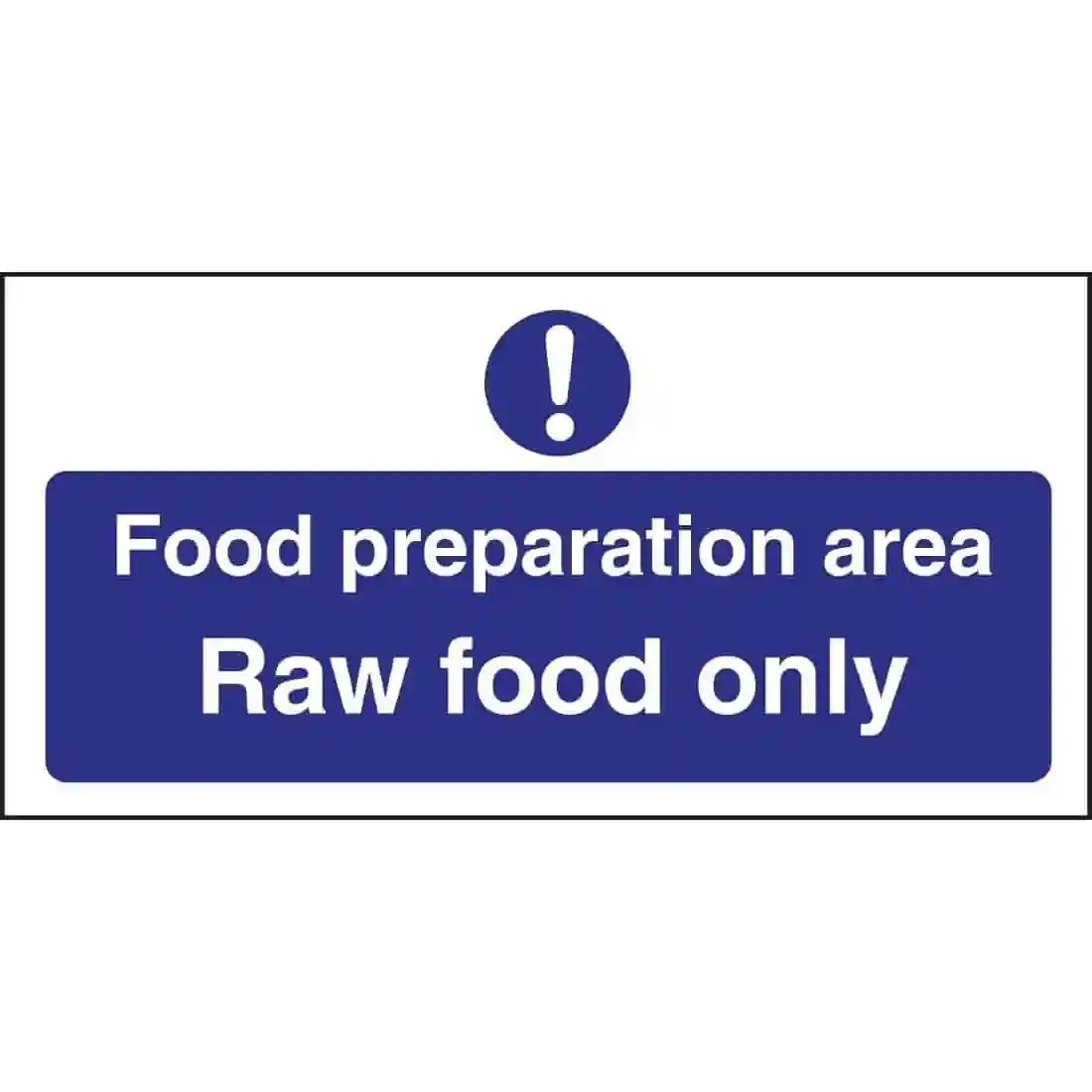 Vogue Food Preparation Area Raw Food Only Sign