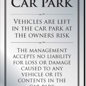 Car Park Disclaimer Notice Bar Sign - Silver