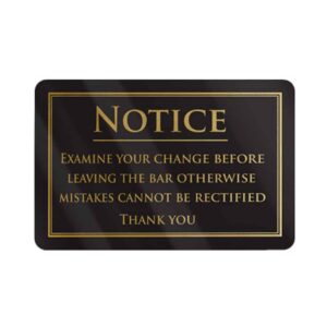 Examine Your Change Notice Bar Sign - Black