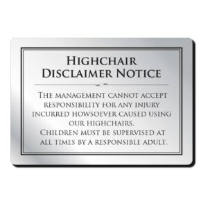 Highchair Disclaimer Notice Restaurant Sign - Silver