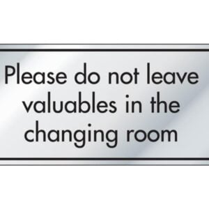 Please Do Not Leave Valuables in the Changing Room Information Door Sign