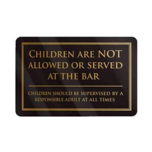 Children Not Allowed or Served at Bar Notice - Black