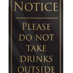 Please Do Not Take Drinks Outside Notice - Black
