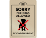 Sorry, No Dogs beyond this point - Interior Sign