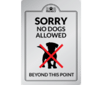 Sorry, No Dogs beyond this point - Interior Sign