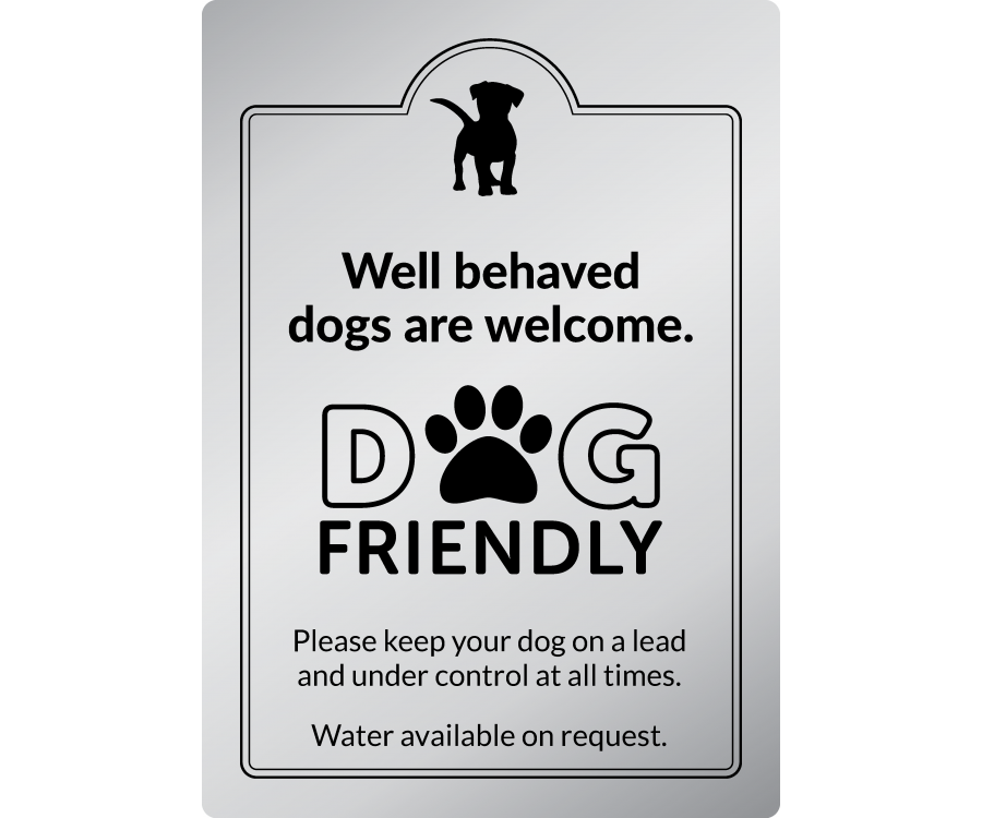 Well behaved dogs welcome - Exterior Sign