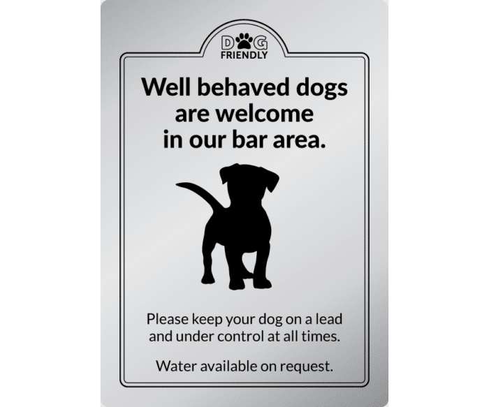 Dogs are welcome in our bar area - Exterior Sign