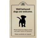 Well behaved dogs are welcome - Exterior Sign