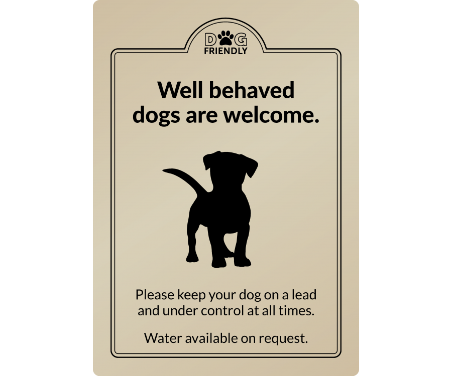 Well behaved dogs are welcome - Exterior Sign