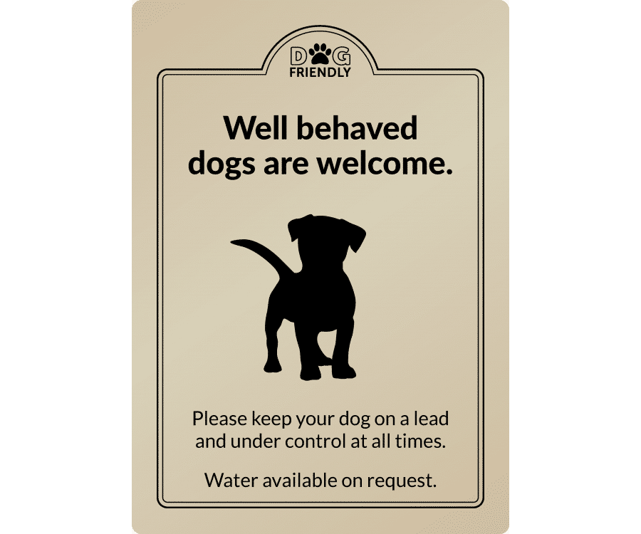 Well behaved dogs are welcome - Exterior Sign