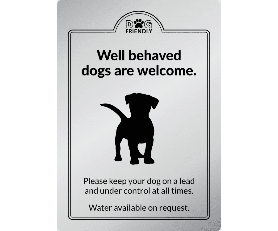 Well behaved dogs are welcome - Exterior Sign