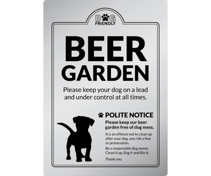 Dog Friendly Beer Garden - Clean it up, Bag It, Bin It - Exterior Sign