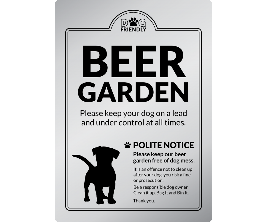 Dog Friendly Beer Garden - Clean it up, Bag It, Bin It - Exterior Sign