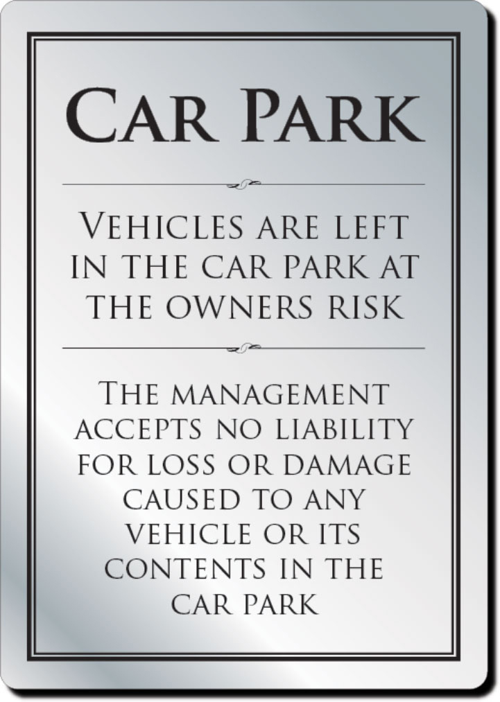 Car Park Disclaimer Notice Bar Sign - Silver