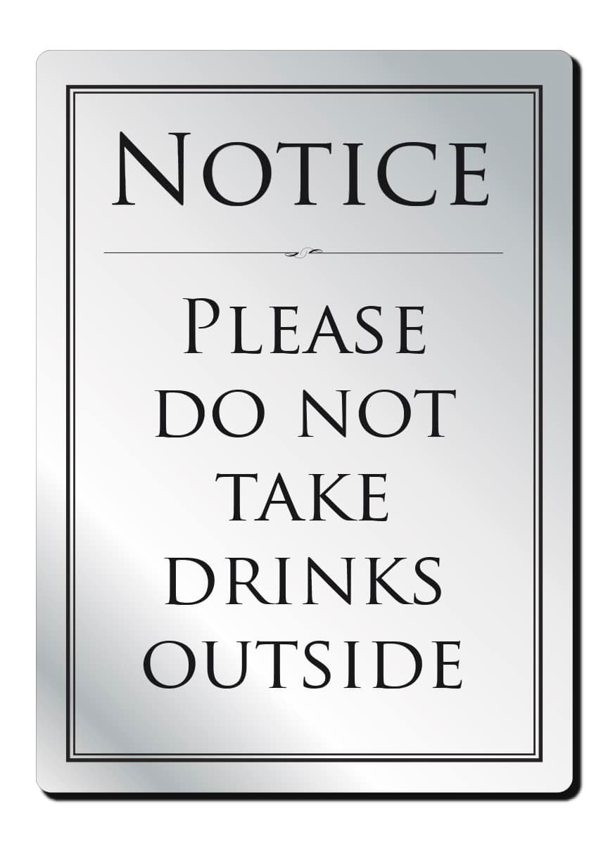 Do not Take drinks Outside Notice Bar Sign - Silver