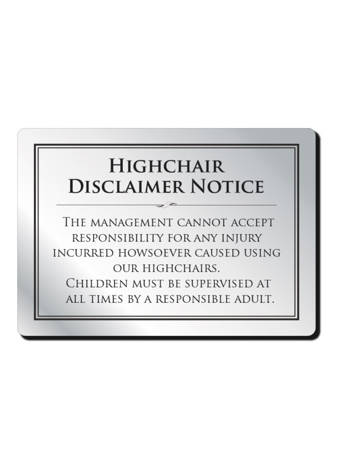 Highchair Disclaimer Notice Restaurant Sign - Silver