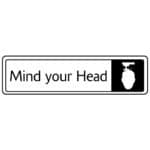 Mind Your Head Sign - Metal Door Signs