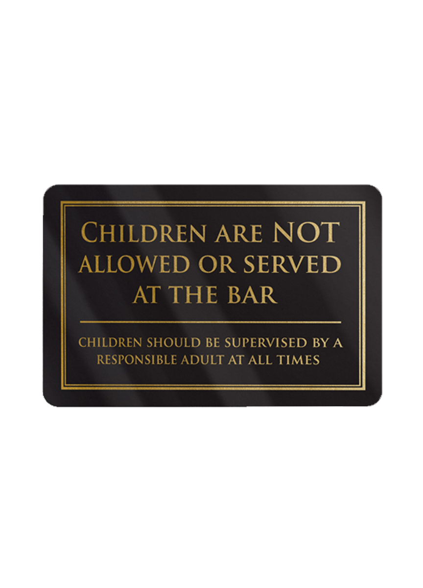 Children Not Allowed or Served at Bar Notice - Black