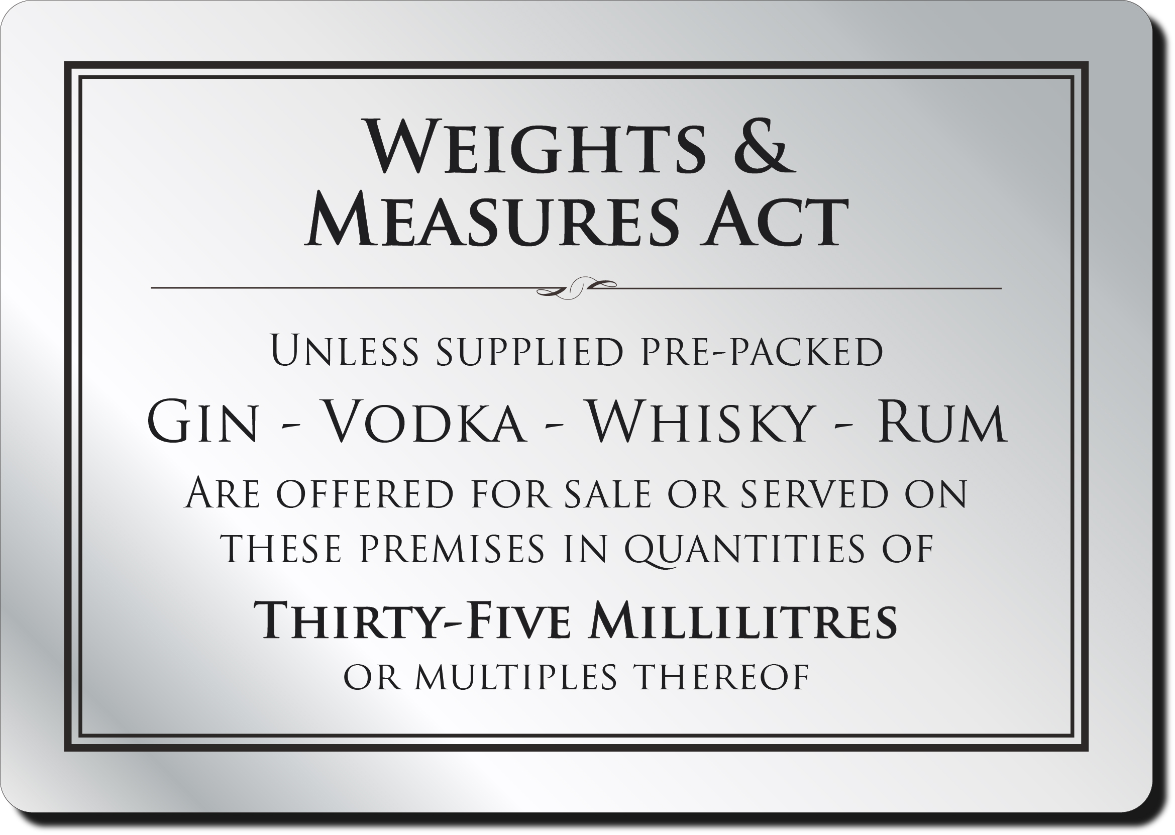 Weight & Measures Act 35ml Bar Sign - Silver