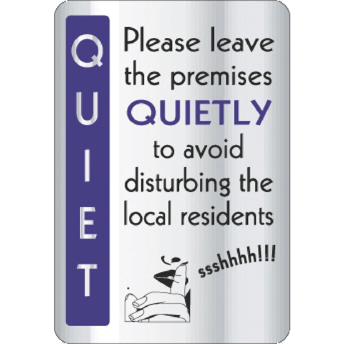 Leave Premises Quietly Sign